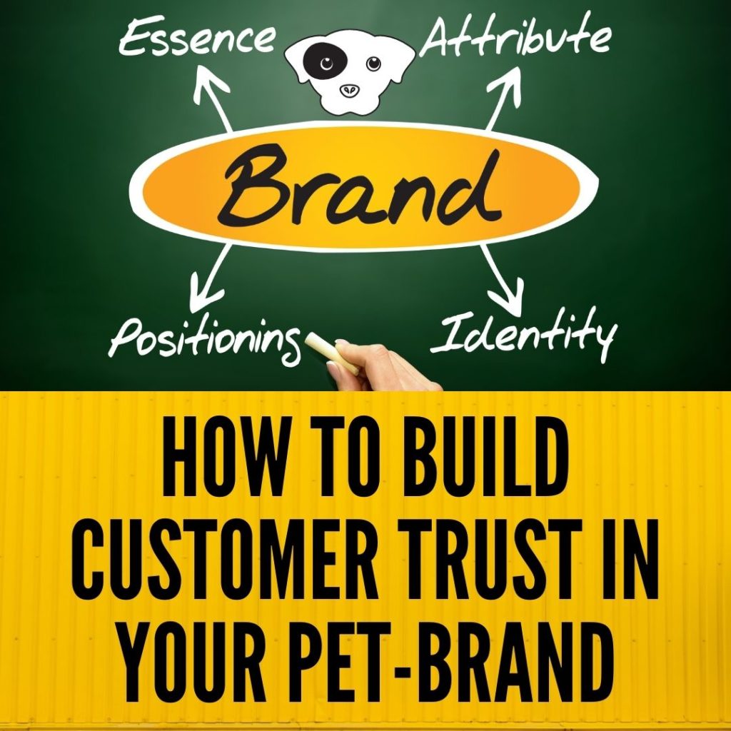 How to Build Customer Trust in Your Pet-Related Brand